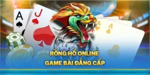 Thống Trị Sảnh Dragon Tiger Cwin Nhận Thưởng Siêu Tốc